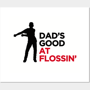 Dad's good at flossin' flossing Floss like a boss Posters and Art